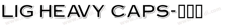 LIG Heavy Caps字体转换